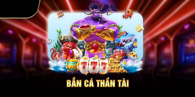 ban ca than tai anh dai dien