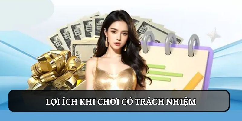 loi ich khi choi co trach nhiem