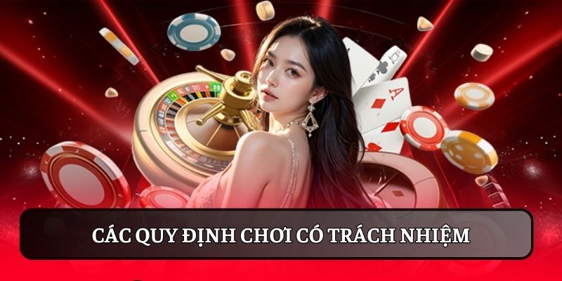 noi dung quy dinh choi co trach nhiem