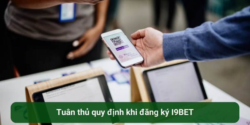 tuan thu quy dinh khi dang ky i9bet